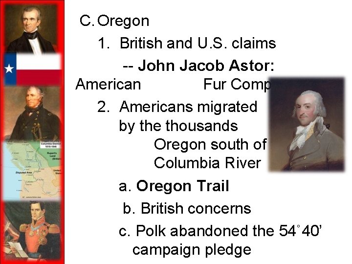 C. Oregon 1. British and U. S. claims -- John Jacob Astor: American Fur