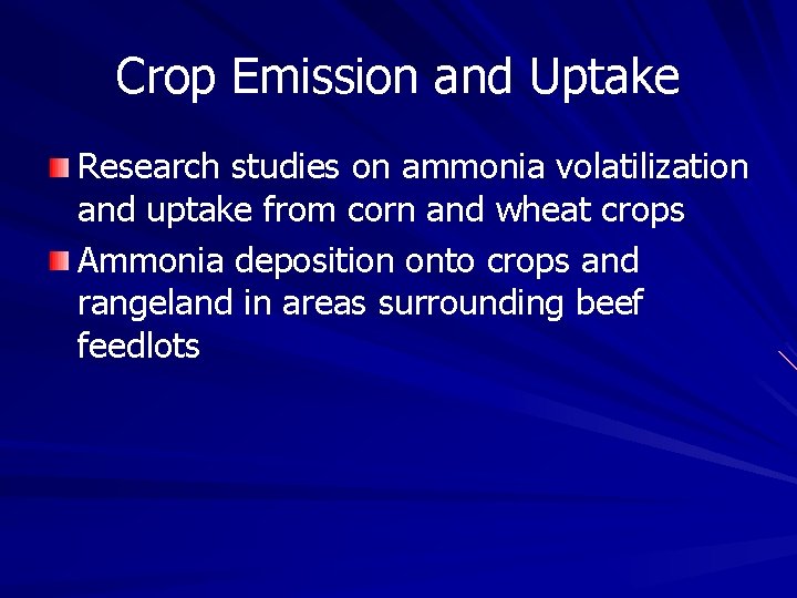 Crop Emission and Uptake Research studies on ammonia volatilization and uptake from corn and Crop Emission and Uptake Research studies on ammonia volatilization and uptake from corn and