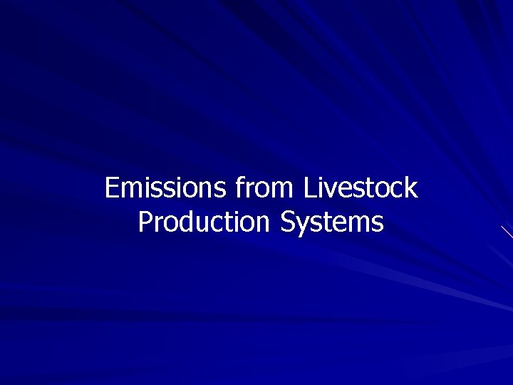 Emissions from Livestock Production Systems Emissions from Livestock Production Systems