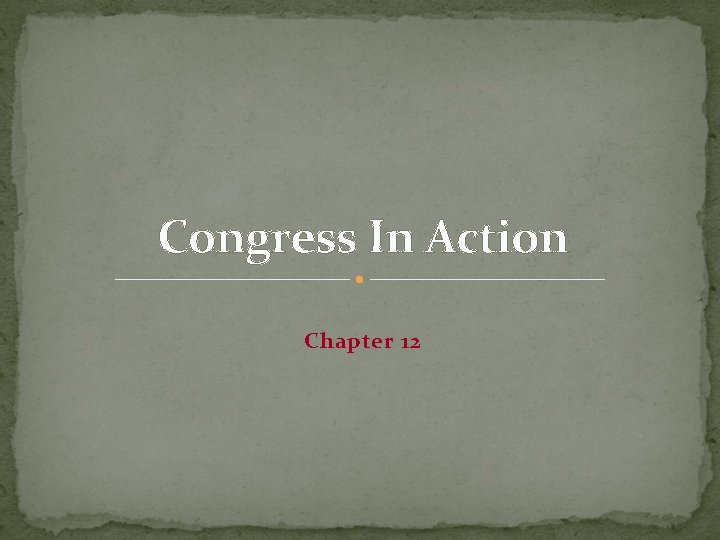 Congress In Action Chapter 12 