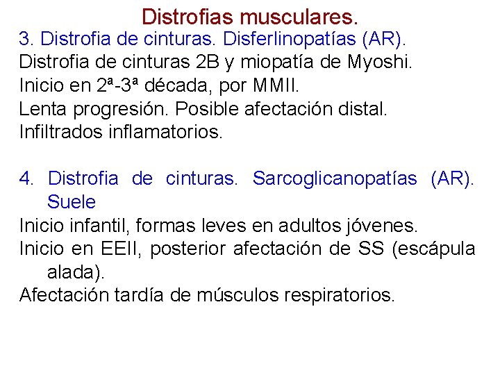 Distrofias musculares. 3. Distrofia de cinturas. Disferlinopatías (AR). Distrofia de cinturas 2 B y