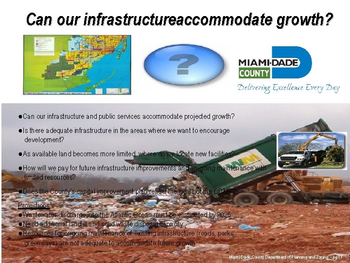 Can our infrastructureaccommodate growth? ●Can our infrastructure and public services accommodate projected growth? ●Is