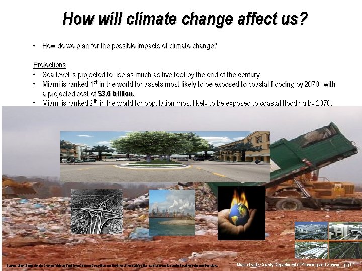 How will climate change affect us? • How do we plan for the possible