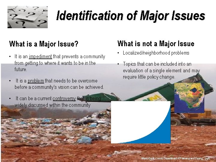 Identification of Major Issues What is a Major Issue? • It is an impediment