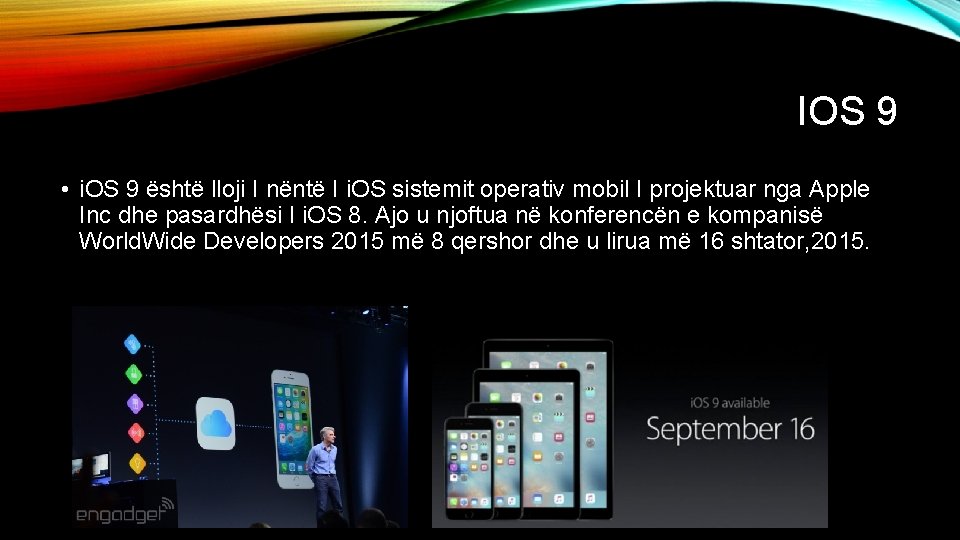IOS 9 • i. OS 9 është lloji I nëntë I i. OS sistemit