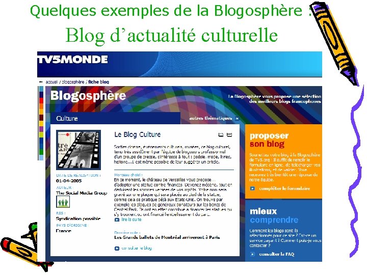 Quelques exemples de la Blogosphère : Blog d’actualité culturelle Quelques exemples de la Blogosphère : Blog d’actualité culturelle