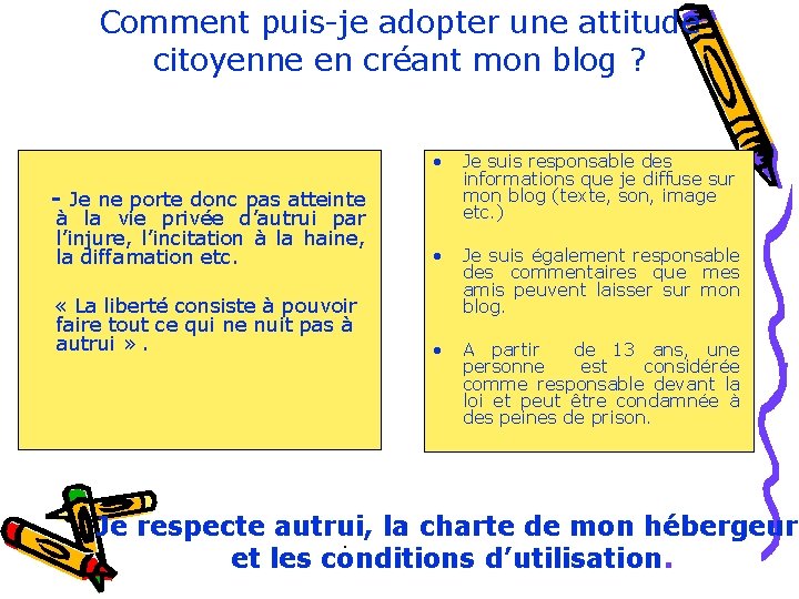 Comment puis-je adopter une attitude citoyenne en créant mon blog ? • à la Comment puis-je adopter une attitude citoyenne en créant mon blog ? • à la