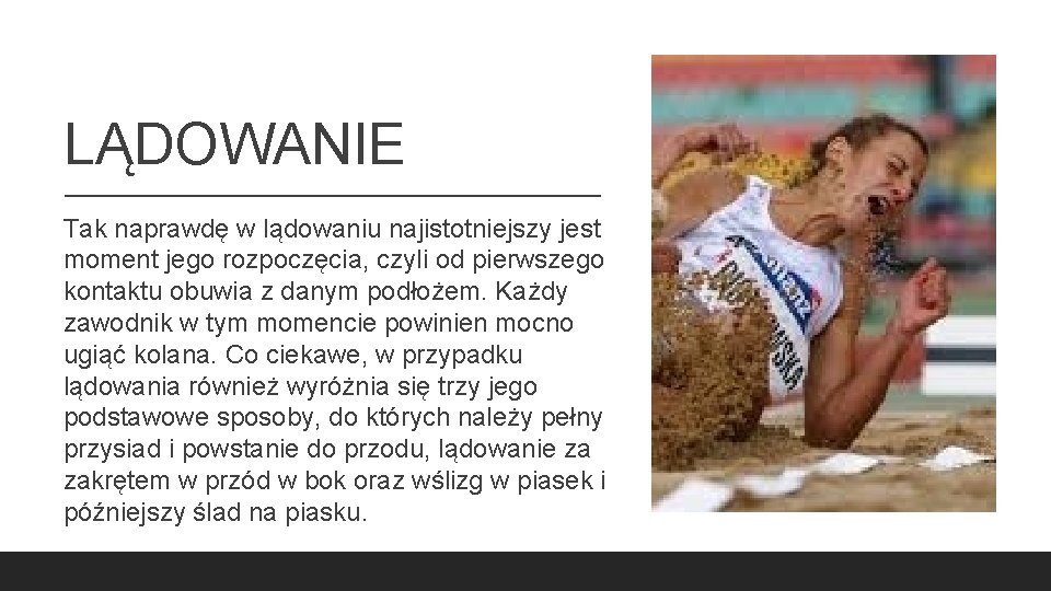 LĄDOWANIE Tak naprawdę w lądowaniu najistotniejszy jest moment jego rozpoczęcia, czyli od pierwszego kontaktu