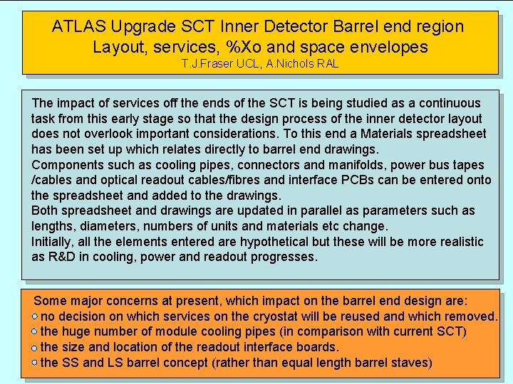 ATLAS Upgrade SCT Inner Detector Barrel end region Layout, services, %Xo and space envelopes