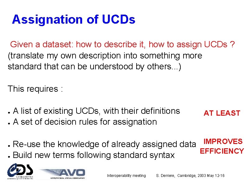Assignation of UCDs Given a dataset: how to describe it, how to assign UCDs