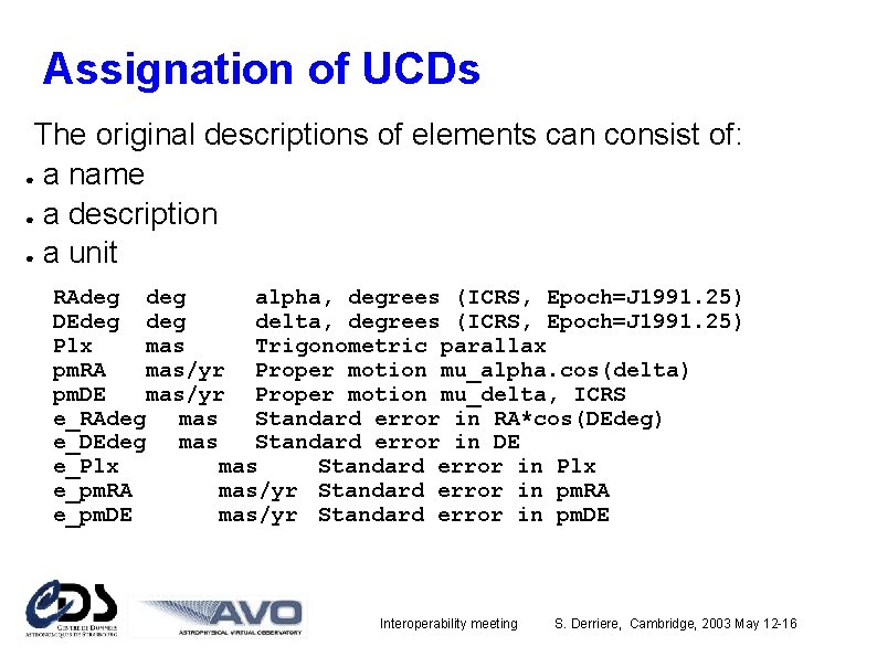 Assignation of UCDs The original descriptions of elements can consist of: ● a name