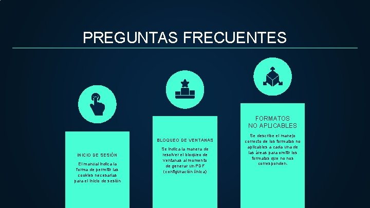 PREGUNTAS FRECUENTES FORMATOS NO APLICABLES BLOQUEO DE VENTANAS INICIO DE SESIÓN El manual indica