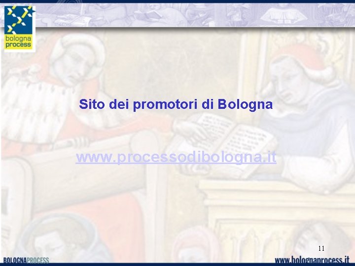 Sito dei promotori di Bologna www. processodibologna. it 11 