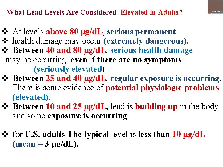 What Lead Levels Are Considered Elevated in Adults? v At levels above 80 μg/d.