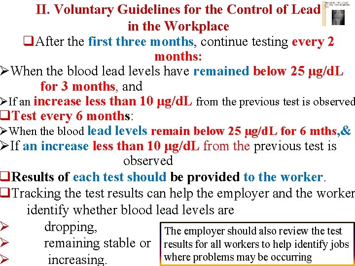 II. Voluntary Guidelines for the Control of Lead in the Workplace q. After the