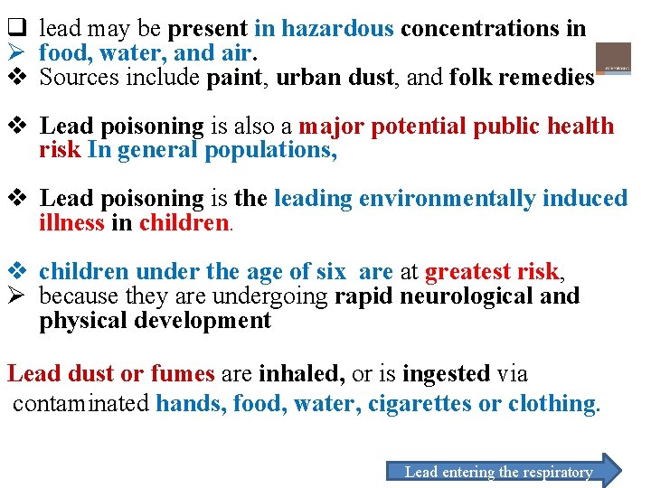 q lead may be present in hazardous concentrations in Ø food, water, and air.