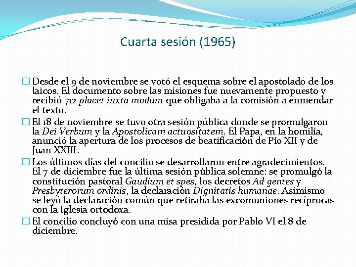 Cuarta sesión (1965) � Desde el 9 de noviembre se votó el esquema sobre