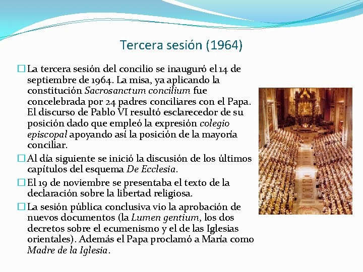 Tercera sesión (1964) � La tercera sesión del concilio se inauguró el 14 de