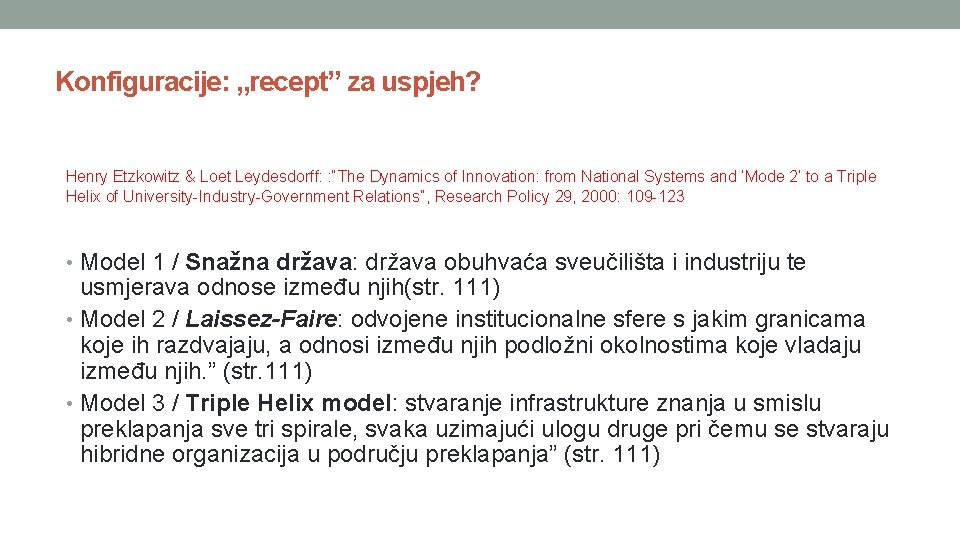 Konfiguracije: „recept” za uspjeh? Henry Etzkowitz & Loet Leydesdorff: : “The Dynamics of Innovation: