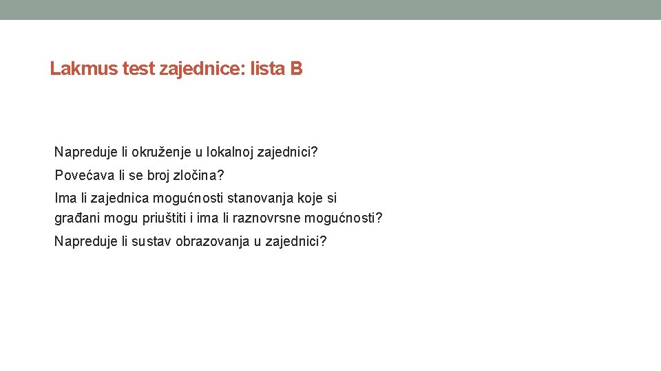 Lakmus test zajednice: lista B Napreduje li okruženje u lokalnoj zajednici? Povećava li se