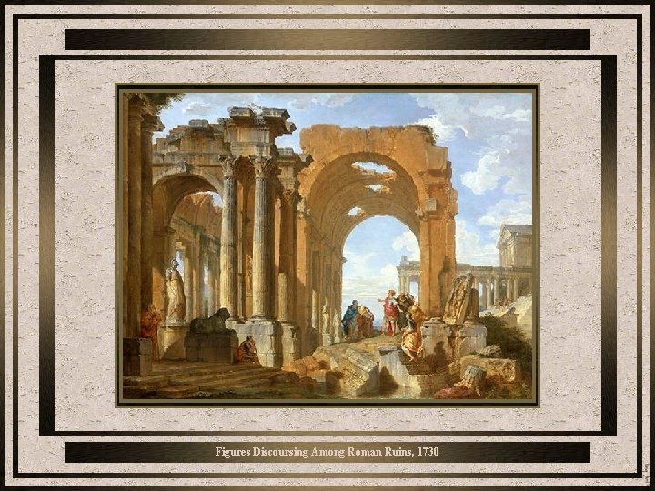 Figures Discoursing Among Roman Ruins, 1730 