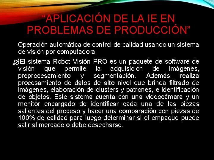 “APLICACIÓN DE LA IE EN PROBLEMAS DE PRODUCCIÓN” Operación automática de control de calidad