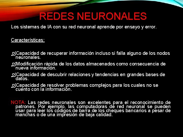 REDES NEURONALES Los sistemas de IA con su red neuronal aprende por ensayo y