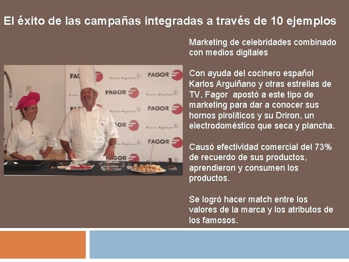 El éxito de las campañas integradas a través de 10 ejemplos Marketing de celebridades