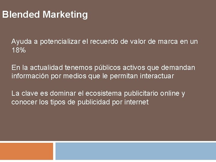 Blended Marketing Ayuda a potencializar el recuerdo de valor de marca en un 18%