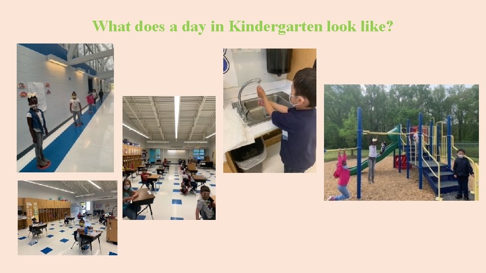 What does a day in Kindergarten look like? 