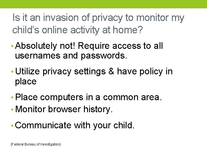 Is it an invasion of privacy to monitor my child’s online activity at home?