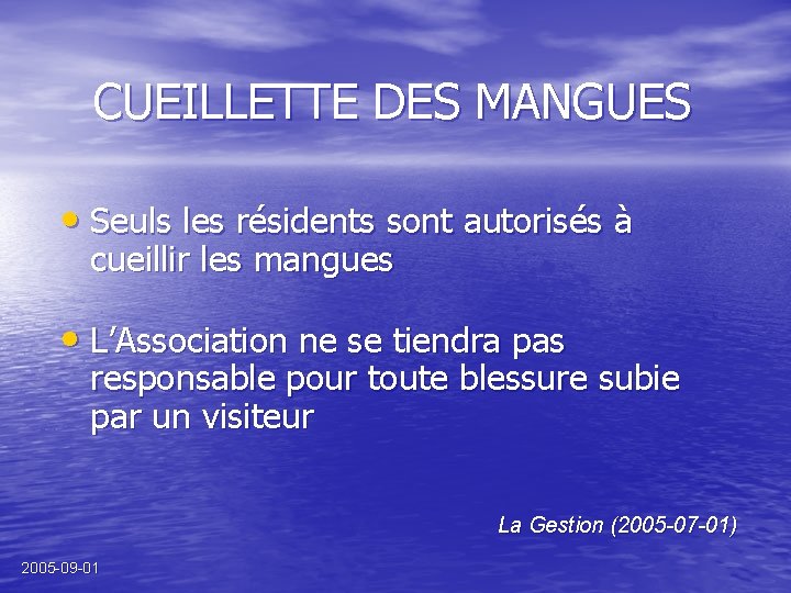 CUEILLETTE DES MANGUES • Seuls les résidents sont autorisés à cueillir les mangues •