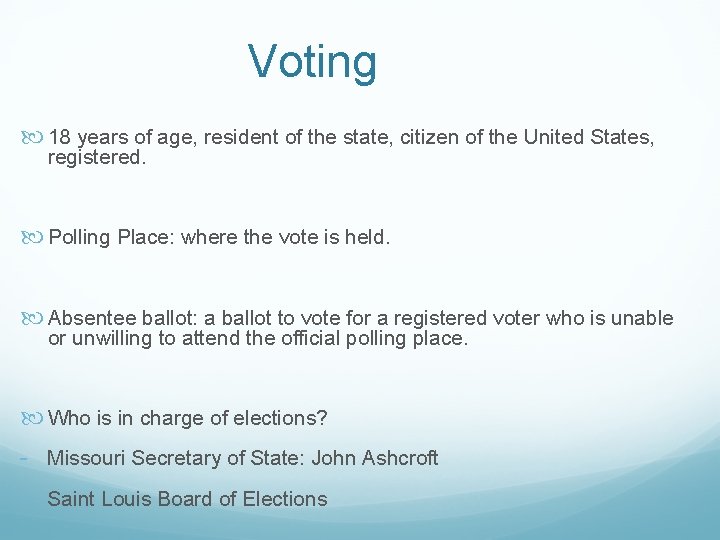 Voting 18 years of age, resident of the state, citizen of the United States,