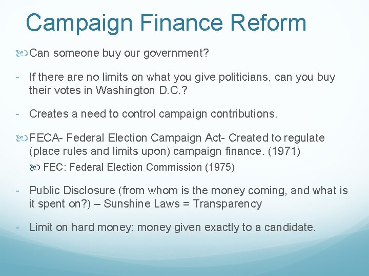 Campaign Finance Reform Can someone buy our government? - If there are no limits