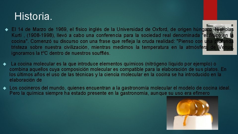 Historia. El 14 de Marzo de 1969, el físico inglés de la Universidad de