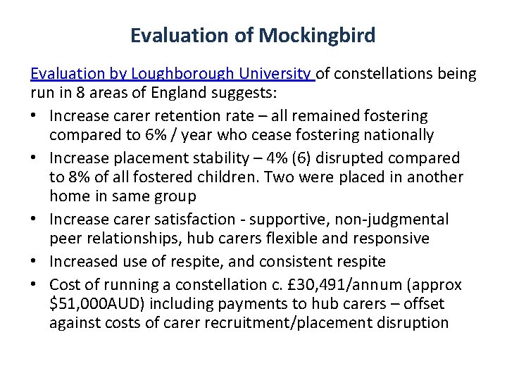 Evaluation of Mockingbird Evaluation by Loughborough University of constellations being run in 8 areas