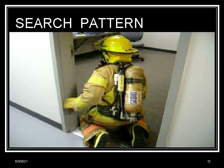 SEARCH PATTERN 6/3/2021 12 