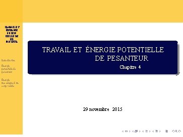 TRAVAIL ET ÉNERGIE POTENTIELLE DE PESANTEUR Introduction Énergie potentielle de pesanteur TRAVAIL ET ÉNERGIE