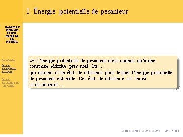 I. Énergie potentielle de pesanteur TRAVAIL ET ÉNERGIE POTENTIELLE DE PESANTEUR Introduction Énergie potentielle