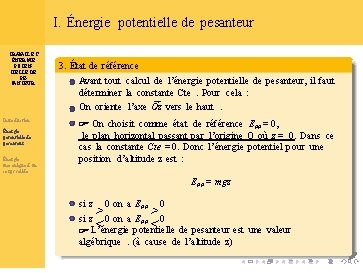 I. Énergie potentielle de pesanteur TRAVAIL ET ÉNERGIE POTENTIELLE DE PESANTEUR Introduction Énergie potentielle