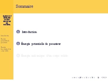 Sommaire TRAVAIL ET ÉNERGIE POTENTIELLE DE PESANTEUR 1 Introduction Énergie potentielle de pesanteur 2