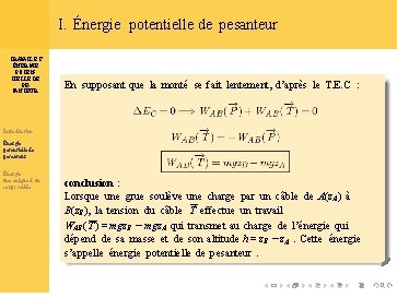 I. Énergie potentielle de pesanteur TRAVAIL ET ÉNERGIE POTENTIELLE DE PESANTEUR En supposant que