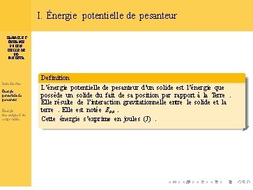 I. Énergie potentielle de pesanteur TRAVAIL ET ÉNERGIE POTENTIELLE DE PESANTEUR Introduction Énergie potentielle