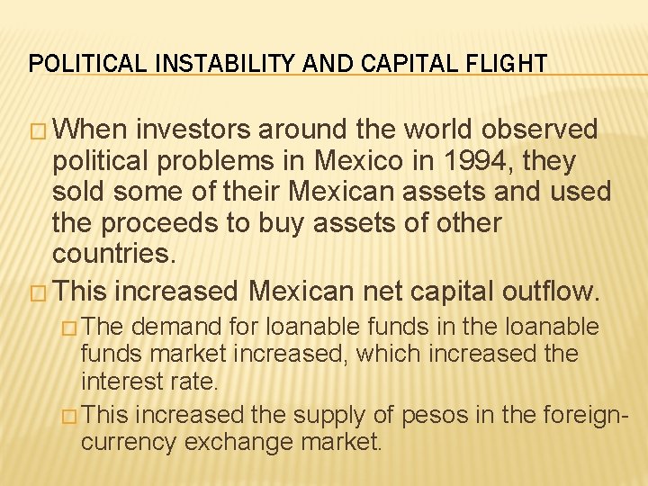 POLITICAL INSTABILITY AND CAPITAL FLIGHT � When investors around the world observed political problems