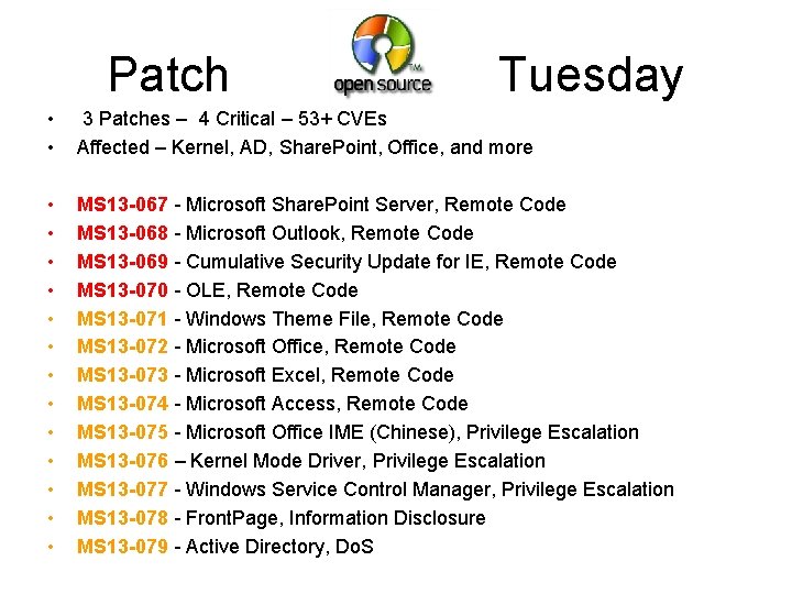 Patch Tuesday • • 3 Patches – 4 Critical – 53+ CVEs Affected –