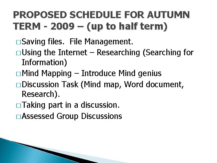 PROPOSED SCHEDULE FOR AUTUMN TERM - 2009 – (up to half term) � Saving