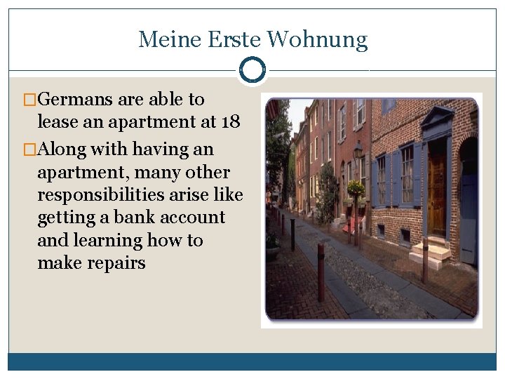 Meine Erste Wohnung �Germans are able to lease an apartment at 18 �Along with