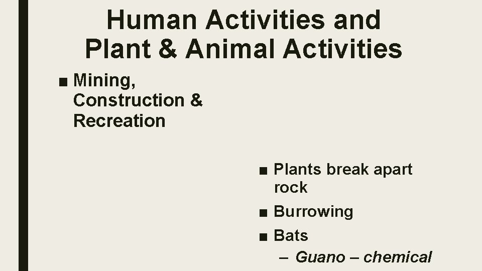 Human Activities and Plant & Animal Activities ■ Mining, Construction & Recreation ■ Plants