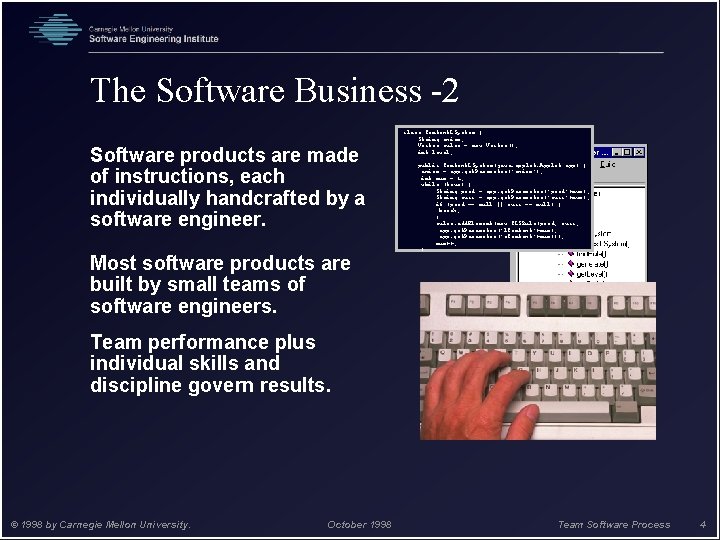 The Software Business -2 Software products are made of instructions, each individually handcrafted by