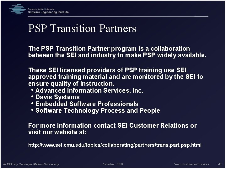 PSP Transition Partners The PSP Transition Partner program is a collaboration between the SEI
